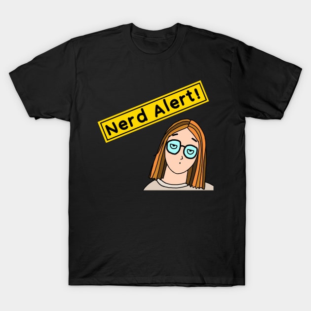 Nerd Alert! T-Shirt by IdinDesignShop